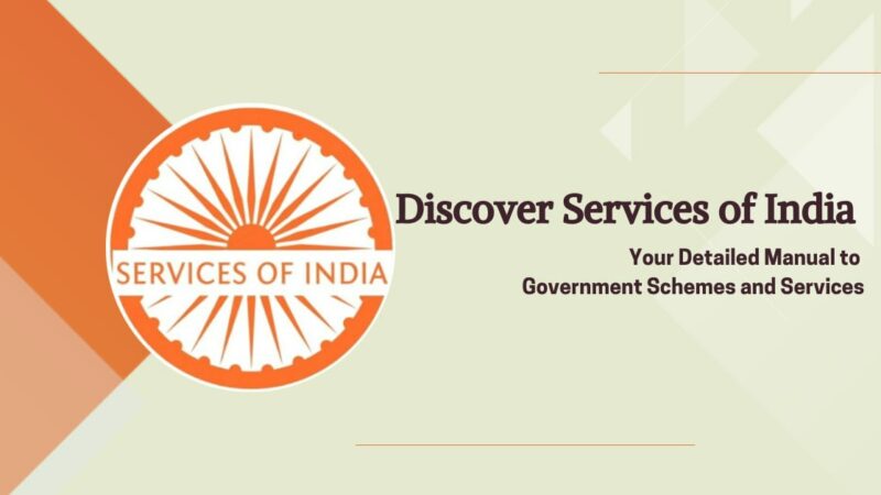 Discover Services of India: Your Detailed Manual to Government Schemes and Projects